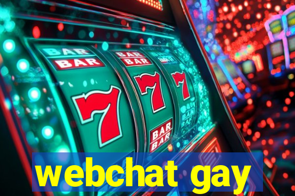 webchat gay